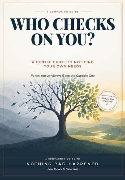 Who Checks on You: A Gentle Guide to Noticing Your Own Needs